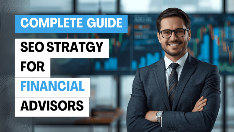 SEO for Financial Advisors: The Complete Guide to Ranking, Leads, and Trust 1 SEO Strategy for Financial Advisors