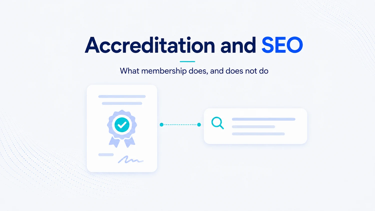 How to Use Keyword Intent to Drive Traffic: A Complete Guide 11 An accreditation certificate with a verified tick connected to a search result, showing how a membership claim reaches search
