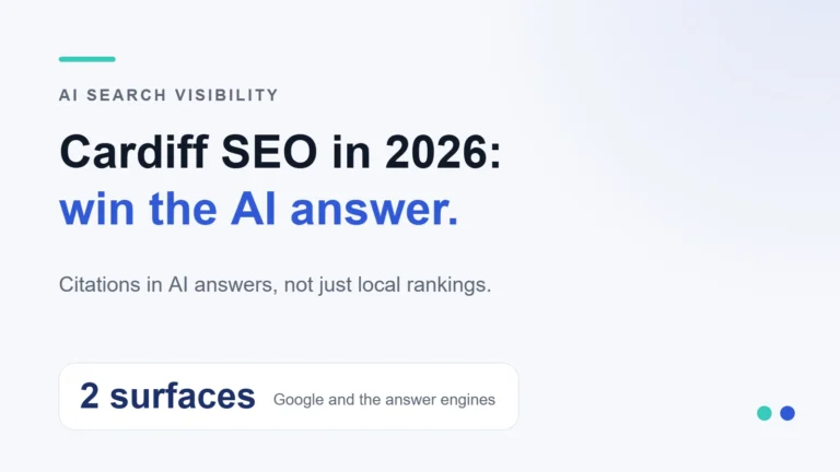 Cardiff SEO in 2026: How to Win AI Search Visibility 6 Cardiff SEO in 2026: win the AI answer. — Citations in AI answers, not just local rankings.