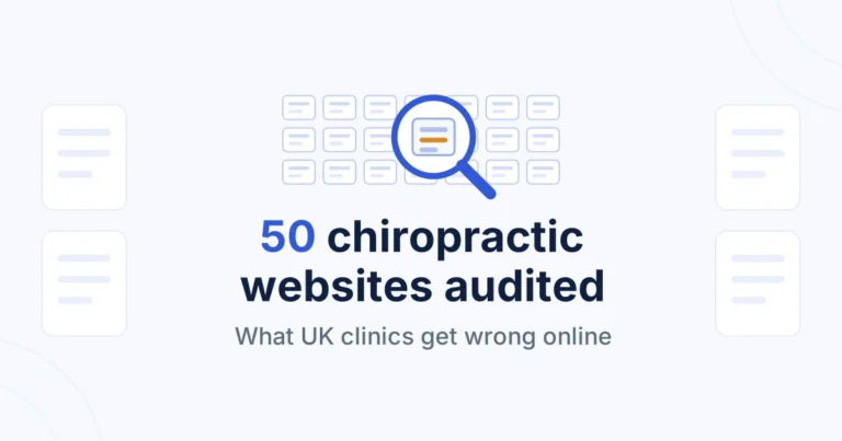 We Audited 50 Chiropractic Websites Across the UK: What Most Clinics Get Wrong 1 We Audited 50 Chiropractic Websites Across the UK: What Most Clinics Get Wrong